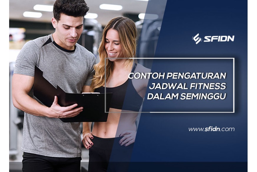 sfidn - Contoh atur jadwal fitness dalam seminggu