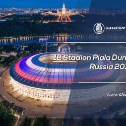 Inilah 12 Stadion Piala Dunia Russia 2018