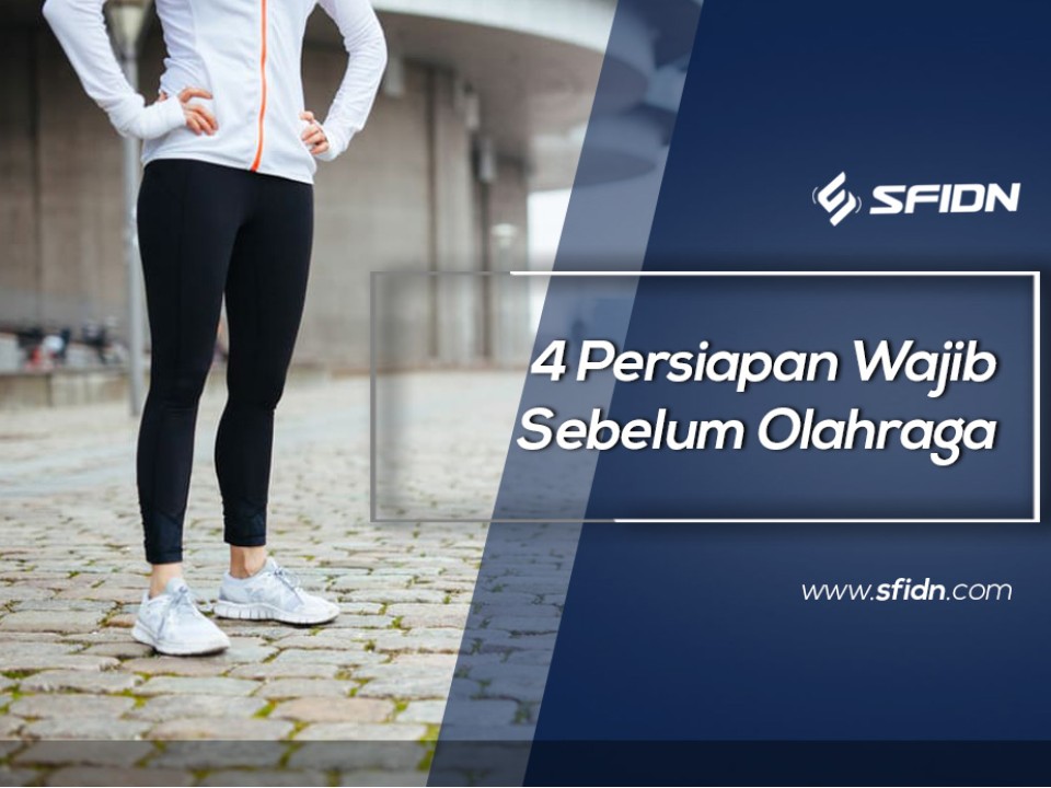 4 Persiapan Wajib Sebelum Olahraga