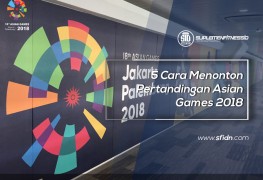 5 Cara Menonton Pertandingan Asian Games