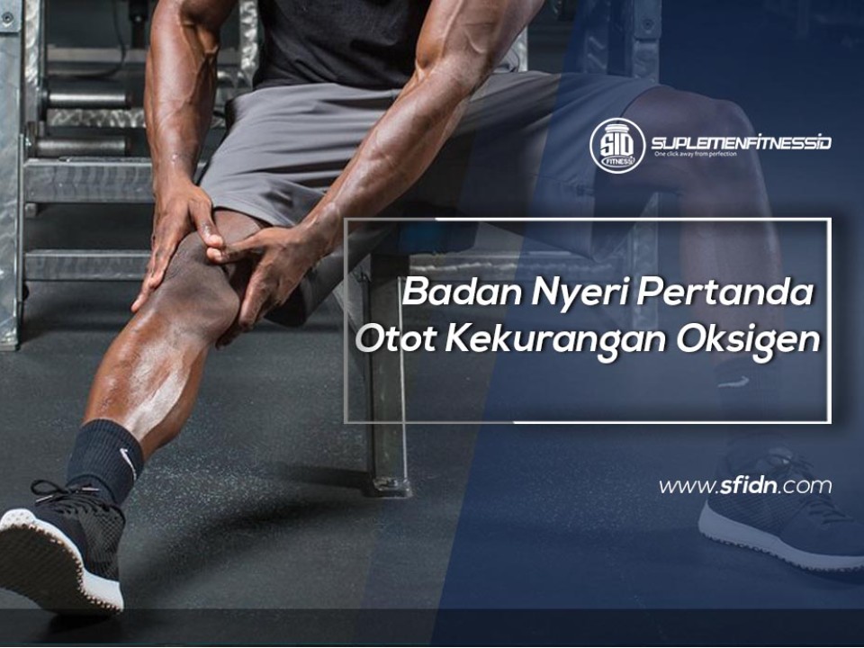 Badan Nyeri Pertanda Otot Kekurangan Oksigen