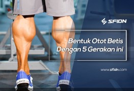 Bentuk Otot Betis Dengan 5 Gerakan ini