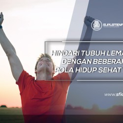 Pola Hidup Sehat Atasi Tubuh Lemas