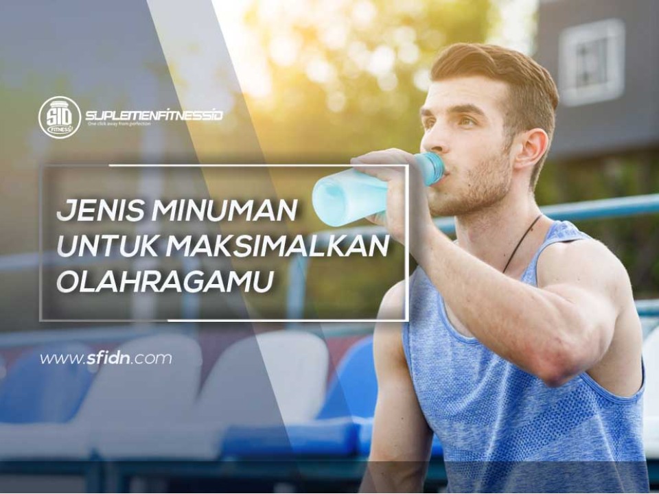 Minuman untuk Maksimalkan Olahraga