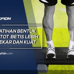 Latihan bentuk Otot Betis Kekar Kuat