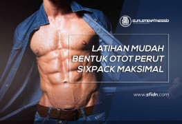 Latihan Mudah Bentuk Otot Sixpack Maksimal