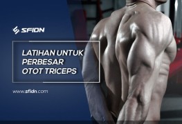 Latihan Memperbesar Otot Triceps