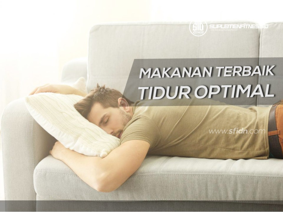 Kumpulan makanan terbaik agar tidur semakin optimal