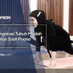 Tips Agar Tubuh Tidak Mudah Lemas Saat Puasa