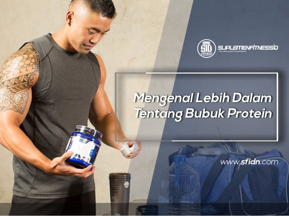 Mengenal Lebih Dalam Tentang Bubuk Protein