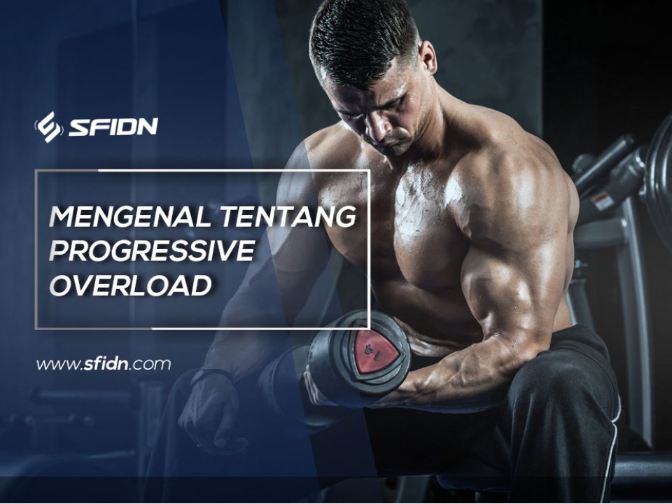 Mengenal Progressive Overload Fitness