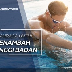 Olahraga untuk tambah tinggi badan