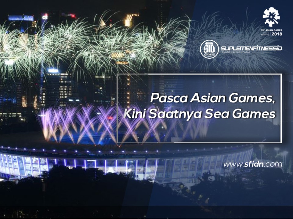 Pasca Asian Games, Kini Saatnya Sea Games