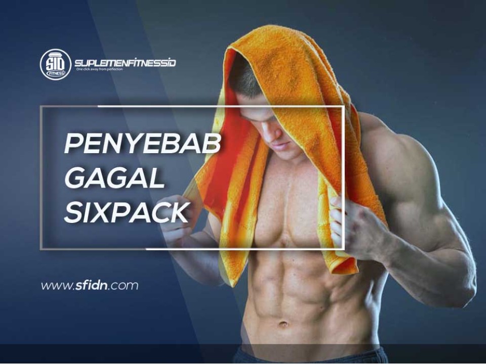 Penyebab Perut Gagal Sixpack