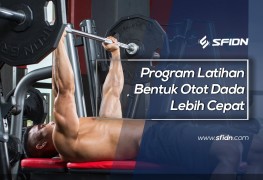 Program Latihan Bentuk Otot Dada Lebih Cepat