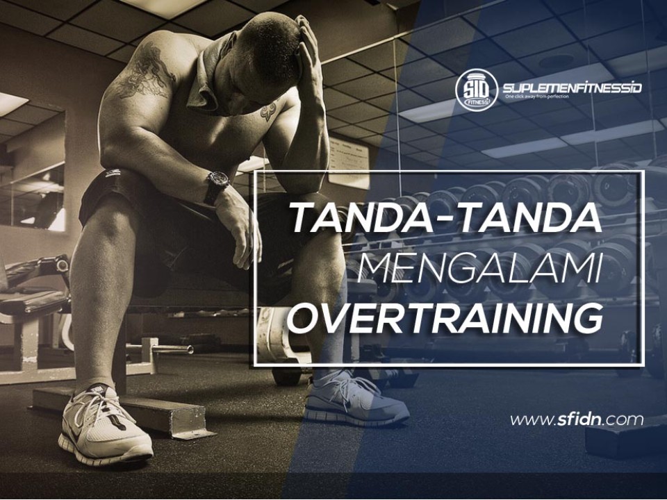 Gejala Mengalami Overtraining