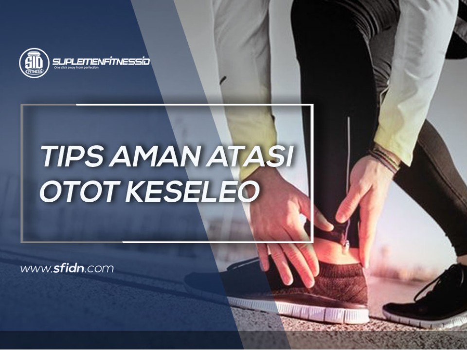 Tips Aman Atasi Otot Keseleo