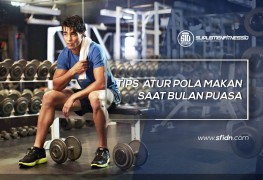 Tips Atur Pola Makan saat Bulan Puasa