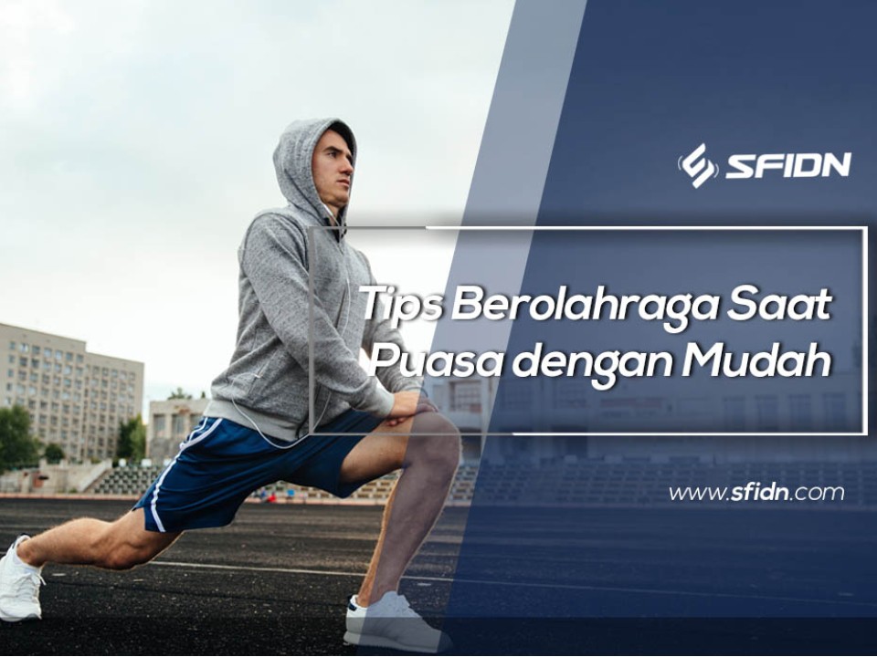 Tips Berolahraga Saat Puasa dengan Mudah