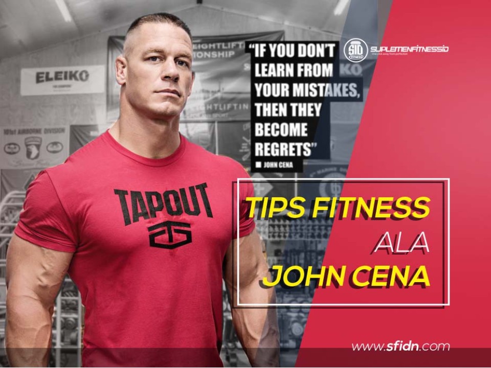 Tips Fitness ala John Cena