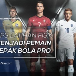 Tips Latihan Pemain Sepak Bola Profesional