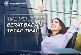 Tips lengkap jaga berat badan ideal untuk wanita sibuk