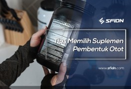 Tips Memilih Suplemen Pembentuk Otot