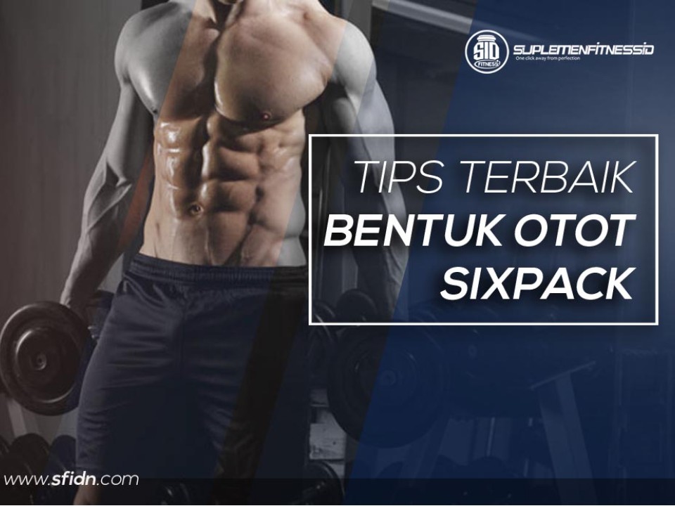 Latihan terbaik membentuk otot sixpack