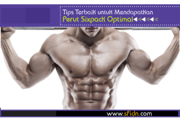 Tips Terbaik Mendapatkan Perut Sixpack Optimal