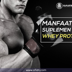 Manfaat Konsumsi Suplemen Whey Protein