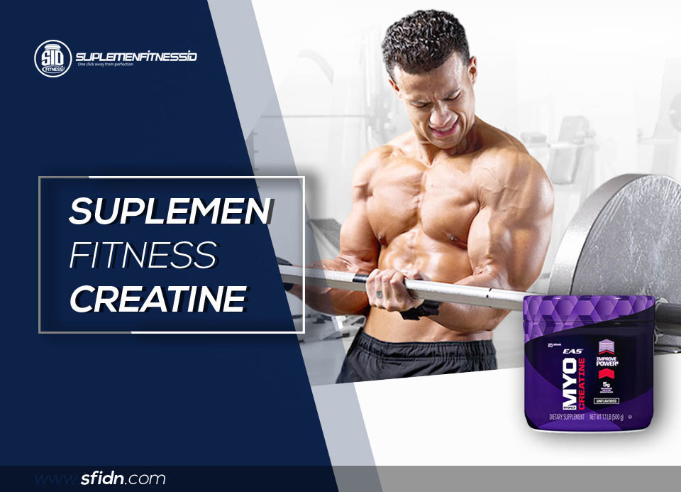 Suplemen Fitness Creatine | SFIDN - Science From Indonesia Articles